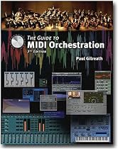 The Guide To MIDI Orchestration