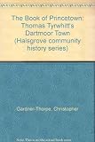 The book of Princetown : Thomas Tyrwhitt's Dartmoor town