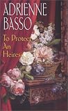 To Protect An Heiress (Zebra Historical Romance)