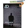 4dspace: Interactive Architecture (Architectural Design) by  Lucy Bullivant