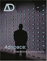 4dspace: Interactive Architecture (Architectural Design)