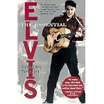 The Essential Elvis: The Life and Legacy of the King as Revealed Through 112 of His Most Significant Songs book cover