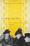 Creating this place : women, family, and class in St. John's, 1900-1950