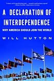 A Declaration of Interdependence: Why America Should Join the World