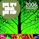 Official You Are What You Eat Calendar 2006