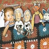 Revue Alain Gibert  / Chansons A Dormir Couché