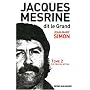 Jacques Mesrine, dit le Grand : Volume 2, Le prix du mythe : 1973-1979