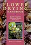 Flower Drying Handbook: Includes Complete Microwave Drying Instructions