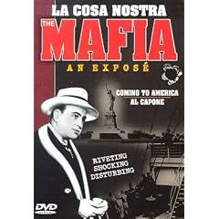 La Cosa Nostra - The Mafia: An Expose, Vol. 1 - Coming to America Al Capone by 