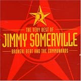 Very Best of Jimmy Somerville: Bronski Beat and the Communards