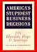 America's Stupidest Business Decisions: 101 Blunders, Flops, And Screwups