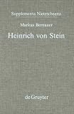 Review Walter de Gruyter  / Heinrich Von Stein: Uberlegungen Zu Einer Literatur Des Eigensinns (Supplementa Nietzscheana , No 4)