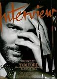 Interview February 2011 The Mens Issue Tom Ford Plus R. Kelly, Rick Rubin, Haider Ackermann, Baptiste Giabiconi