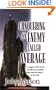 Conquering An Enemy Called Average