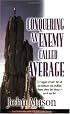 Conquering An Enemy Called Average