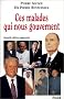 Ces malades qui nous gouvernent