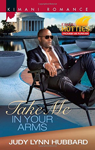 Take Me in Your Arms (Kimani Hotties)