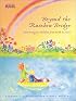 Beyond the Rainbow Bridge : Nurturing our children from birth to seven