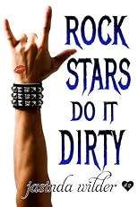 Rock Stars Do It Dirty