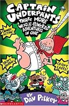 Three More Wedgie-Powered Adventures in One (Captain Underpants)