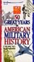 50 Great Years in American Military History [VHS]