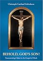 Behold, God's Son!: Reflections of the Gospel During the Year of Mark