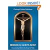 Behold, God's Son! Encountering Christ in the Gospel of Mark