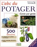 L' ABC du potager : Geste par geste