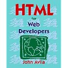 Click here to buy HTML For Web Developers by John Avila.