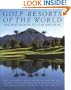 Golf Resorts of the World