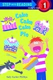 Cake, Cake, Cake, Pie (Step Into Reading. Step 1)