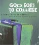 God Goes to College: Living Faith on Campus