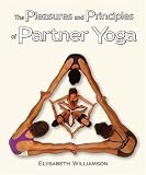 The Pleasures and Principles of Partner Yoga
