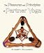 The Pleasures and Principles of Partner Yoga