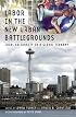 Labor in the New Urban Battlegrounds: Local Solidarity in a Global Economy (Frank W. Pierce Memorial Lectureship and Conference Series)