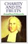 Charity and Its Fruits: Christian Love as Manifested in the Heart and Life