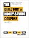 The Directory of Money Saving Coupons 2004 Edition: Where to Find Coupons for Groceries and Everything Else You Buy (With Starter Grocery Coupon Certificate Book)