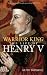 Warrior King: The Life of Henry V