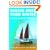 Sailing Away from Winter: A Cruise From Nova Scotia to Florida and Beyond