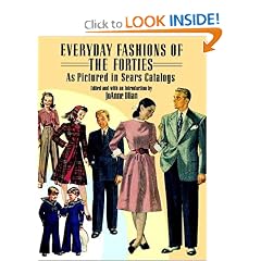 Everyday Fashions of the Forties As Pictured in Sears Catalogs