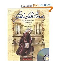 Johann Sebastian Bach: Ein musikalisches Bilderbuch