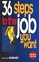 36 Steps to the Job You Want (Career Tactics)