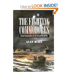 The Fighting Commodores: The Convoy Commanders in the Second World War