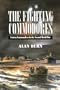 The Fighting Commodores: The Convoy Commanders in the Second World War