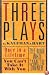 Three Plays by Kaufman and Hart: Once in a Lifetime, You Can't Take It with You and The Man Who Came to Dinner