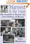 Harvest in the Snow: My Crusade to Rescue the Lost Children of Bosnia