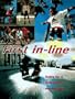 1st In-Line: Roll Up to Get Ahead With This Streetwise Instuction Manual On In-Line Skating