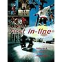1st In-Line: Roll Up to Get Ahead With This Streetwise Instuction Manual On In-Line Skating