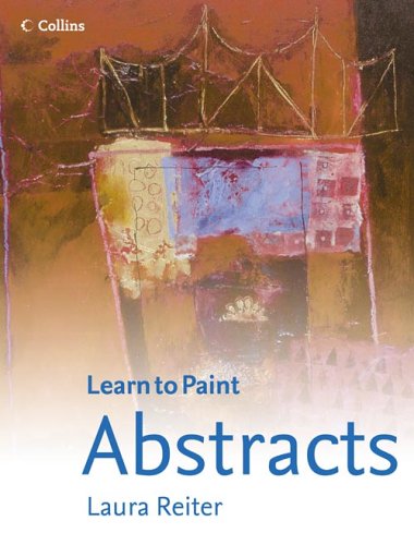Abstracts (Collins Learn to Paint) (Collins Learn to Paint) (Collins Learn to Paint)