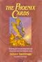 The Phoenix Cards: Reading and Interpreting Past-Life Influences with the Phoenix Deck